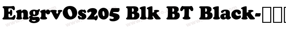 EngrvOs205 Blk BT Black字体转换